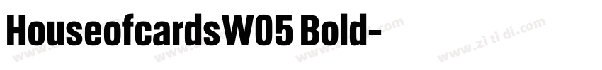 HouseofcardsW05 Bold字体转换